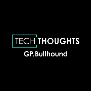 GP Bullhound Tech Thoughts – Week 41